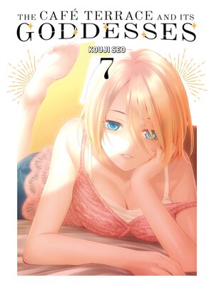 cover image of The Café Terrace and its Goddesses, Volume 7